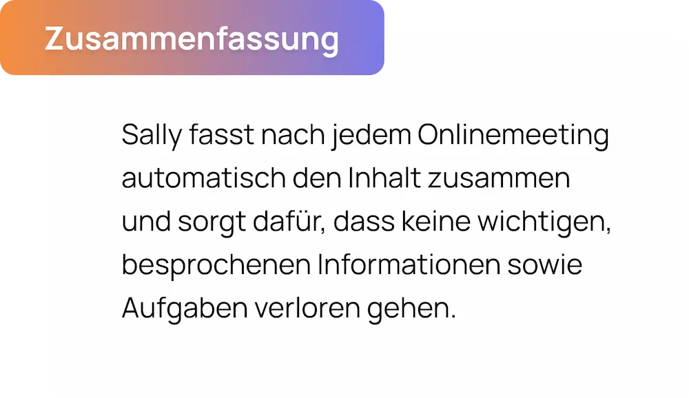 Feature: Sally fasst nach jedem Onlinemeeting automatisch den Inhalt zusammen.