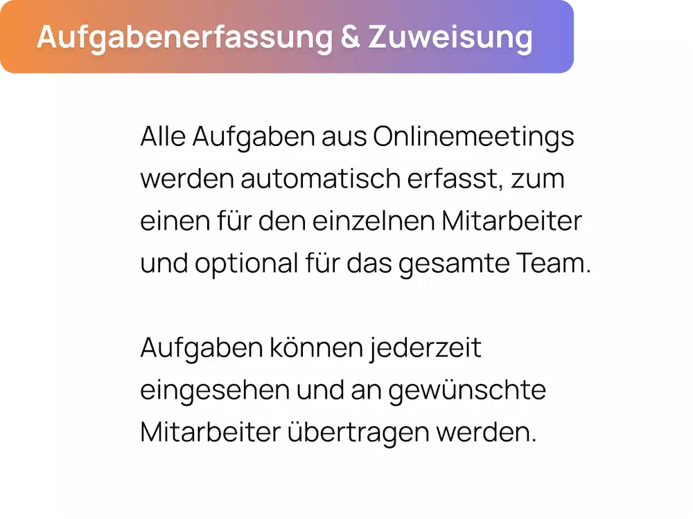 Feature: Aufgaben aus Onlinemeetings werden automatisch erfasst und zum zuständigen Mitarbeiter weitergeleitet.